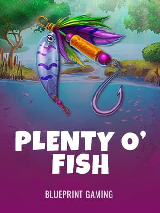 Plenty O’ Fish
