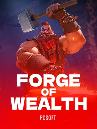 Forge of Wealth